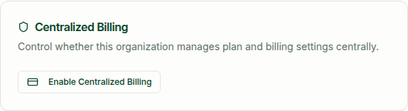 Centralized Billing settings with the Enable Centralized Billing button